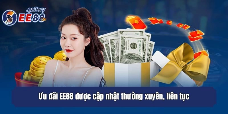 Ưu đãi EE88 được cập nhật thường xuyên, liên tục